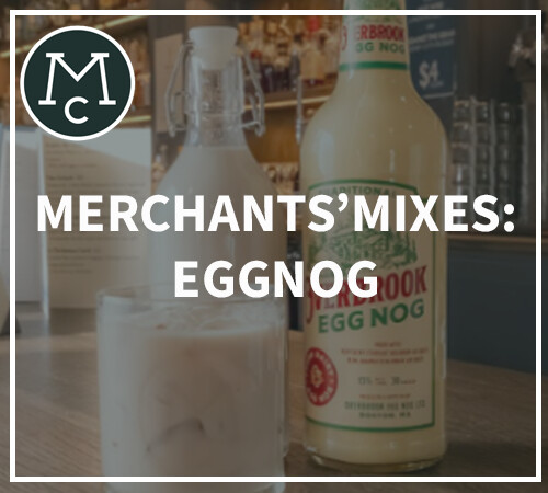 BLOG-POST-MERCHANTS-MIXES-EGGNOG.png