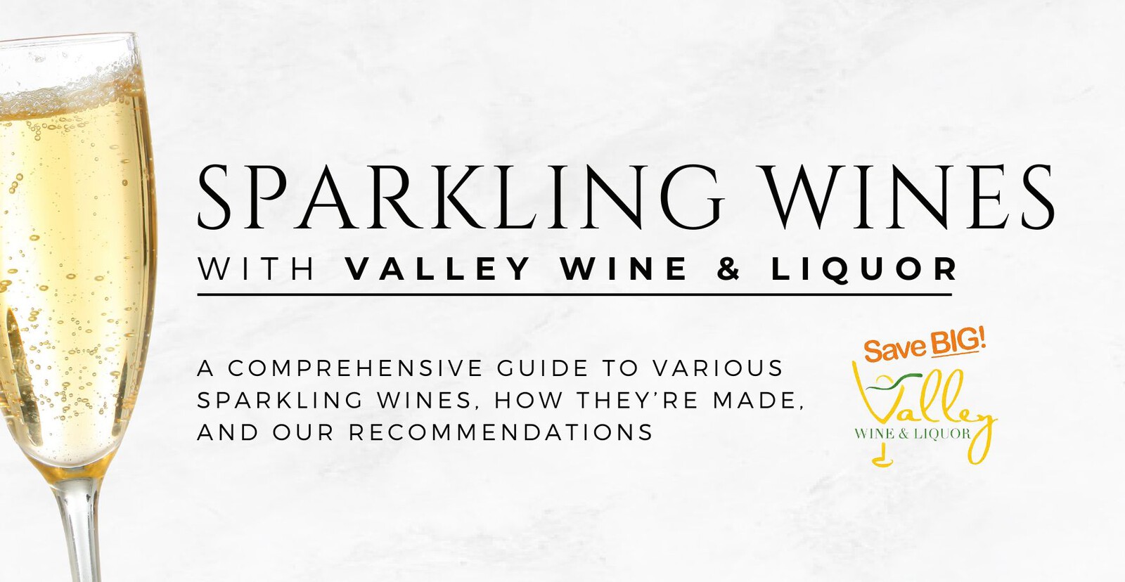 Celebrating with Sparkling Wines: Your Guide from Valley Wine & Liquor