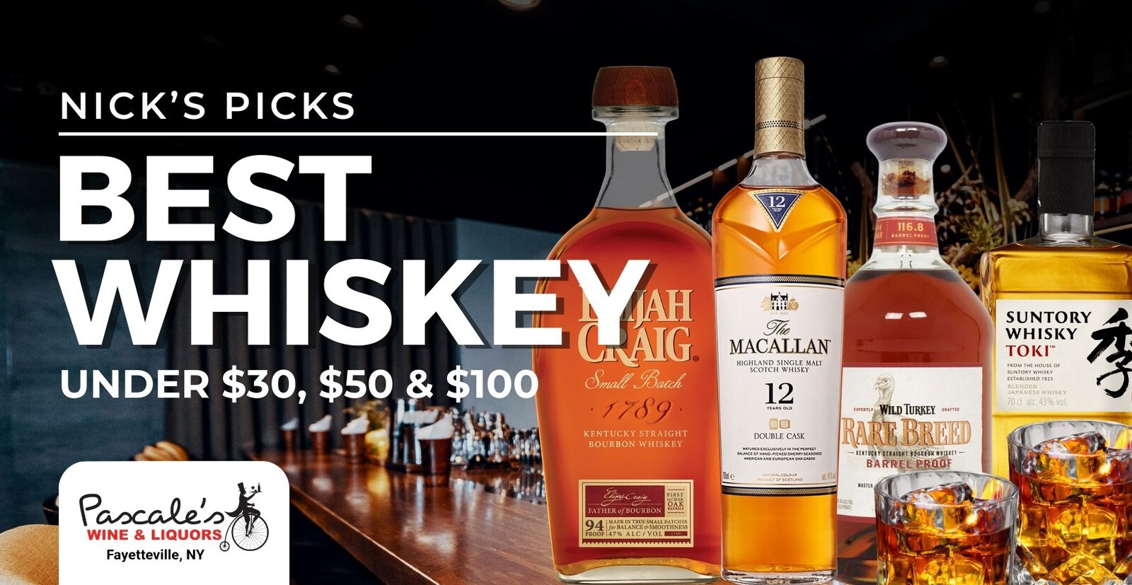 The Best Whiskeys Under $30, $50 & $100