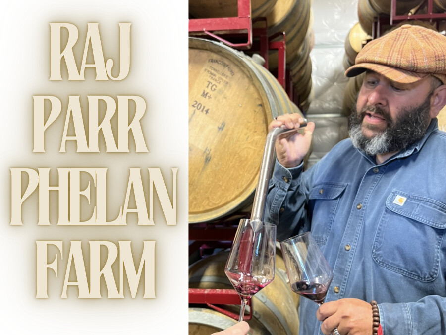 Raj Parr - Phelan Farm