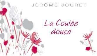 Jerome Jouret La Coulee Douce