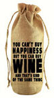 You Can't Buy Happiness Jute Wine Bag