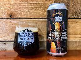 Living The Dream Bbl Age Old Fashioned Ale