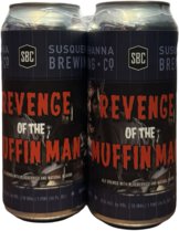Susquehanna Revenge of the Muffin Man 6/4 Cans
