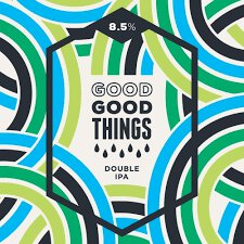 Long Live Beerworks Good Good Things