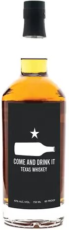 Come And Drink It Texas Straight Bourbon Whiskey