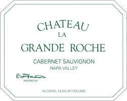 Chateau La Grande Roche  Napa Valley Cabernet Sauvignon