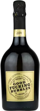 Good Fucking Bubbles Prosecco Extra Dry