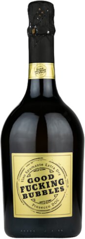 Good Fucking Bubbles Prosecco Extra Dry