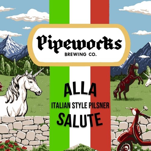 Pipeworks Alla Salute Italian Style Pilsner In Collaboration W J P Graziano