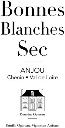 Domaine Ogereau Anjou Blanc Bonnes Blanches Val de Loire