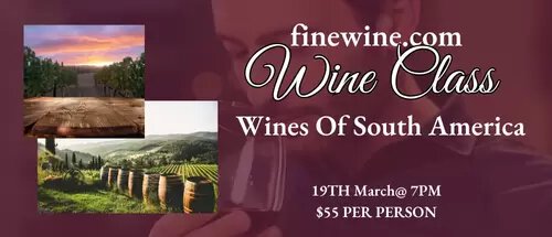 Wines Of South America Wed 03 19 25