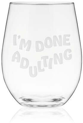Done Adulting Wine Glass