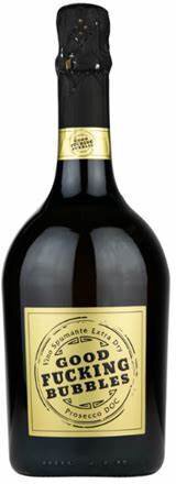 Good Fucking Bubbles Prosecco Extra Dry