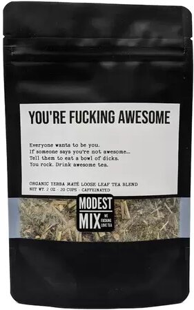 Modest Tea Mix You're F'n Awesome