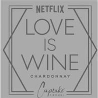 Cupcake Vineyards Chardonnay Love Is Wine Netflix California