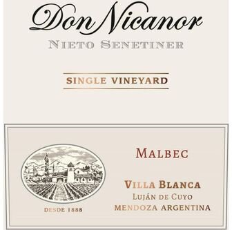 Nieto Senetiner Malbec Single Vineyard Don Nicanor Villa Blanca Lujan de Cuyo