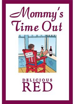 Mommy's Time Out Delicious Red