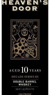Heaven's Door Decade Series III 10 Years Old Double Barrel Whiskey 100 Proof