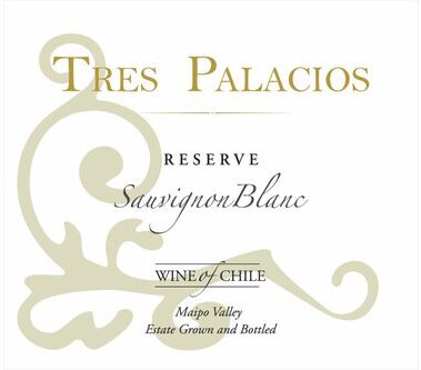 Tres Palacios Sauvignon Blanc Reserve Estate Grown Maipo Valley