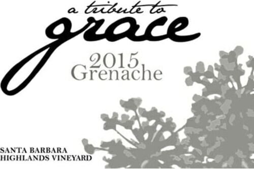 A Tribute to Grace Grenache Santa Barbara Highlands Vineyard Santa Barbara County