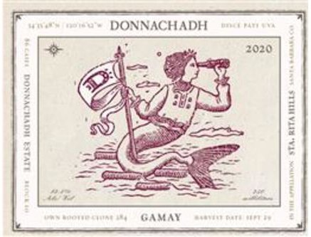 Donnachadh Vineyard Gamay Estate Sta. Rita Hills