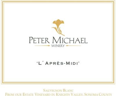 Peter Michael Winery Sauvignon Blanc L'Apres-Midi Knights Valley