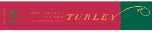 Turley Dragon Vineyard Zinfandel