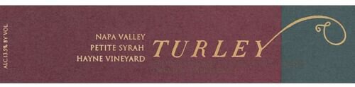 Turley Wine Cellars Petite Syrah Hayne Vineyard Napa Valley