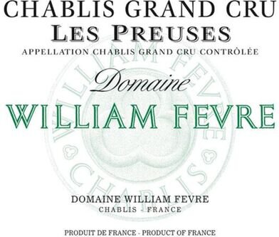 Domaine William Fevre Chablis Grand Cru Les Preuses