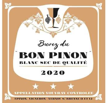 Francois et Julien Pinon Vouvray Buvez du Bon Pinon Blanc Sec De Qualite