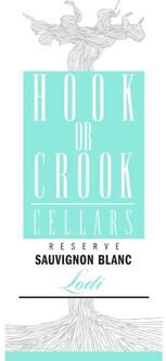 Hook or Crook Sauvignon Blanc Reserve Lodi