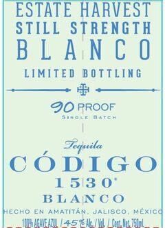Codigo 1530 Limited Bottling Estate Harvest Still Strength Blanco Tequila 100% De Agave Azul