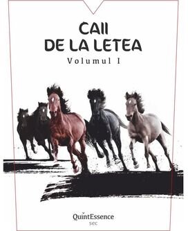 Caii De La Letea Sarica Niculitel Volumul 1 Quintessence Sec