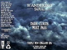 Wandering Soul Dark Clouds Must Pass Neipa Tipa