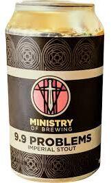 Ministry Brewing 9.9 Problems Imperial Stout 4pk Cans