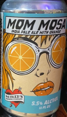 Mother's Mom Mosa IPA with Orange
