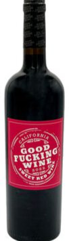 Good Fucking Wine Sweet Red