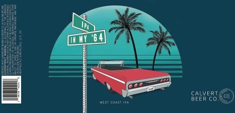 Calvert In My '64 West Coast Style Ipa