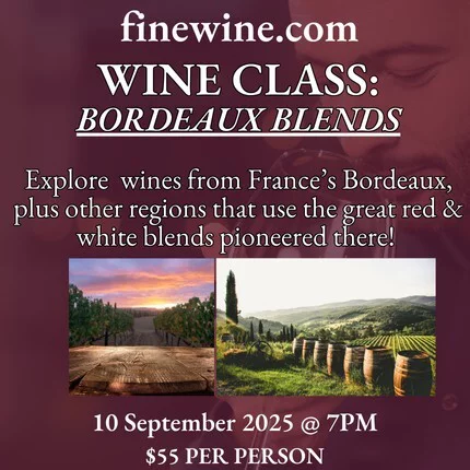 Tasting Class Magnificent World Of Bordeaux Blends Wed 10 Sep 2025
