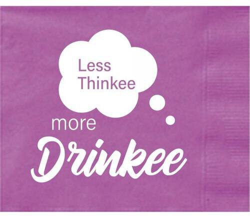 Cocktail Napkins - Less Thinkee More Drinkee