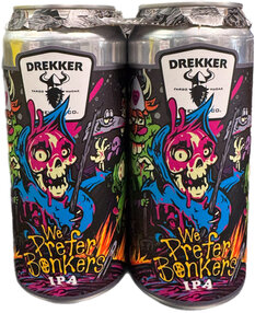 DREKKER WE PREFER BONKERS IPA