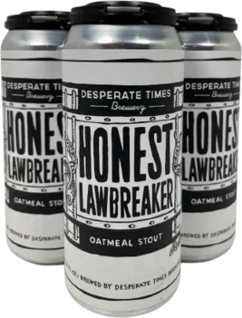 Desperate Times Honest Lawbreaker Oatmeal Stout