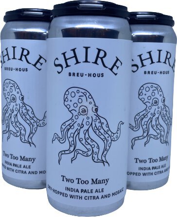 Shire Breu Hous Two Too Many Citra Mosaic Ddh IPA C