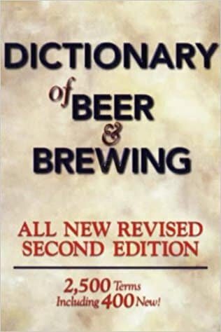 Dictionary Of Beer & Brewing