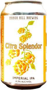 Manor Hill Citra Splendor Imperial IPA Cans
