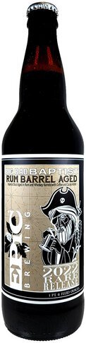 EPIC BIG BAD BAPTIST RUM BARREL AGED 22OZ NR