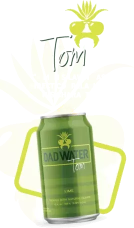 Dad Water Tom Tequila