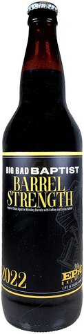 Epic Big Bad Baptist Barrel Strength Nr22z