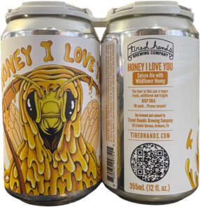 Tired Hands Honey I Love You